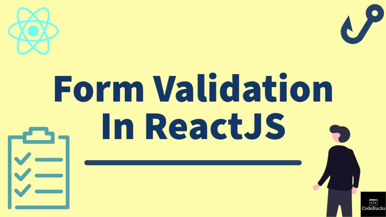 cover image for a video on Form Validation In ReactJS by building A Reusable Custom hook